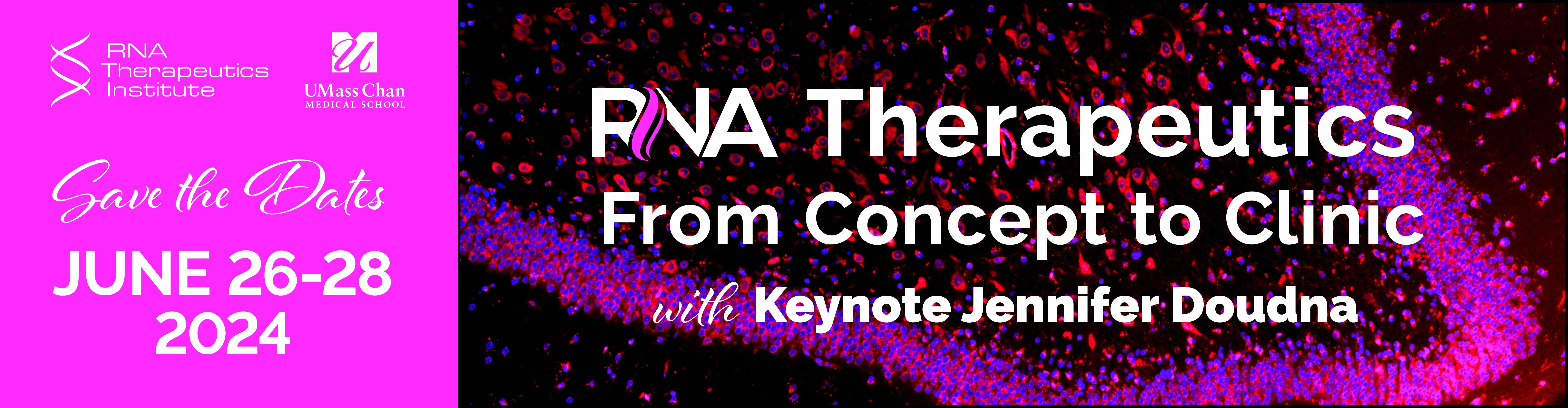 2024 RNA Therapeutics: From Concept to Clinic Symposium