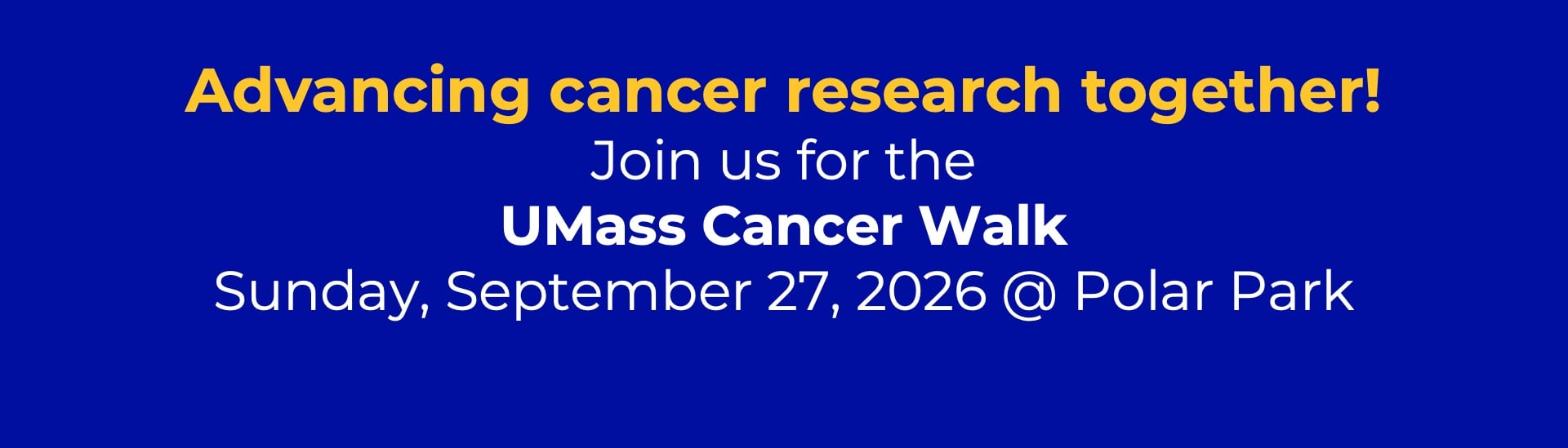 Banner announcing the 2026 UMass Cancer Walk on Sunday, Sept 27.