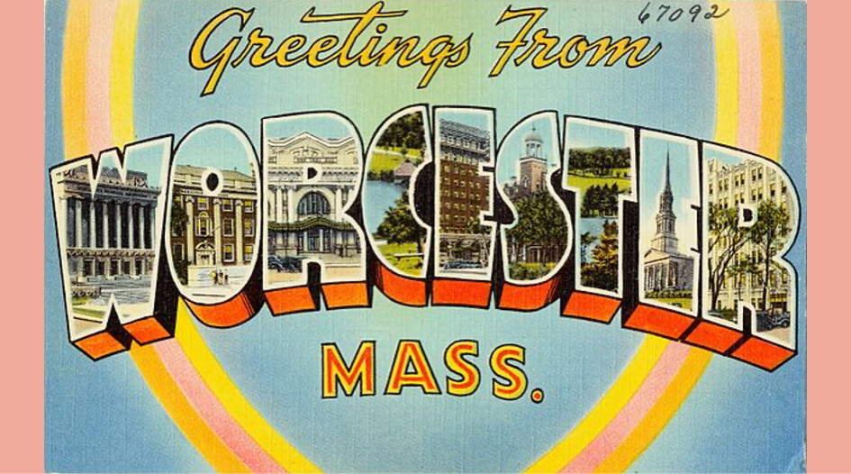 colorful antique postcard that says "Greetings from Worcester Mass", with the word "Worcester" in bubble letters with images of iconic buildings inside.