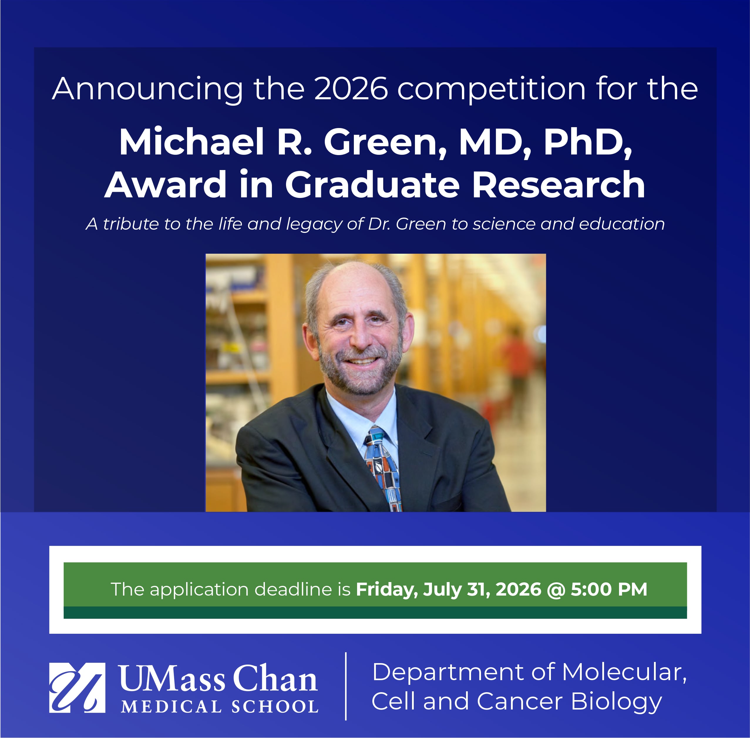 Announcement of the 2026 competition for the Michael R. Green, MD, PhD, Award in Graduate Research, noting the application deadline of July 31.