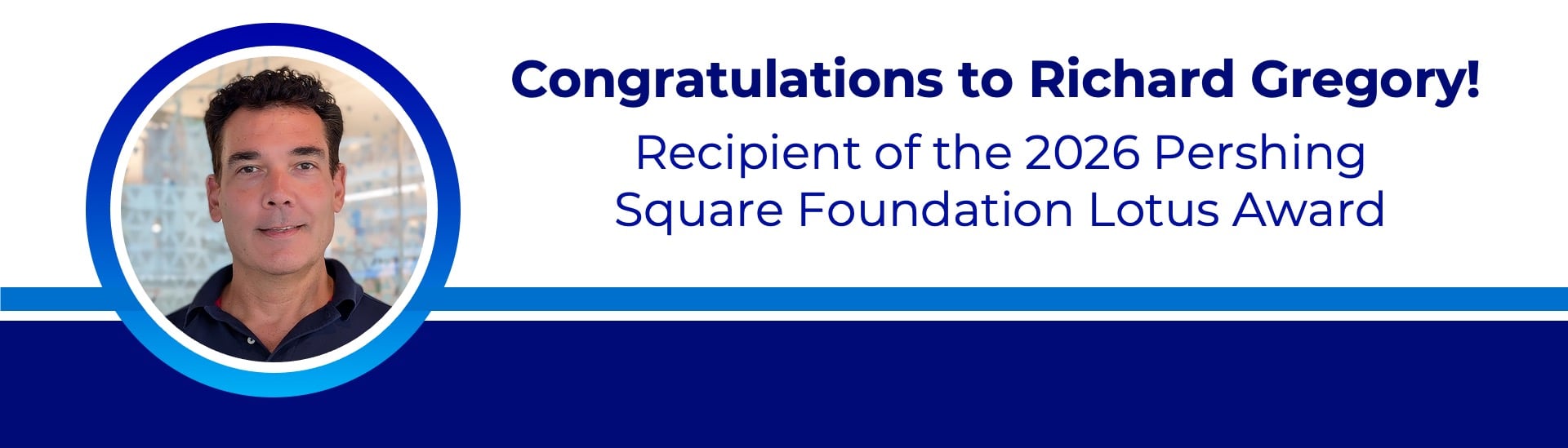 Banner announcing Richard Gregory as a recipient of the 2026 Pershing Square Foundation Lotus Award