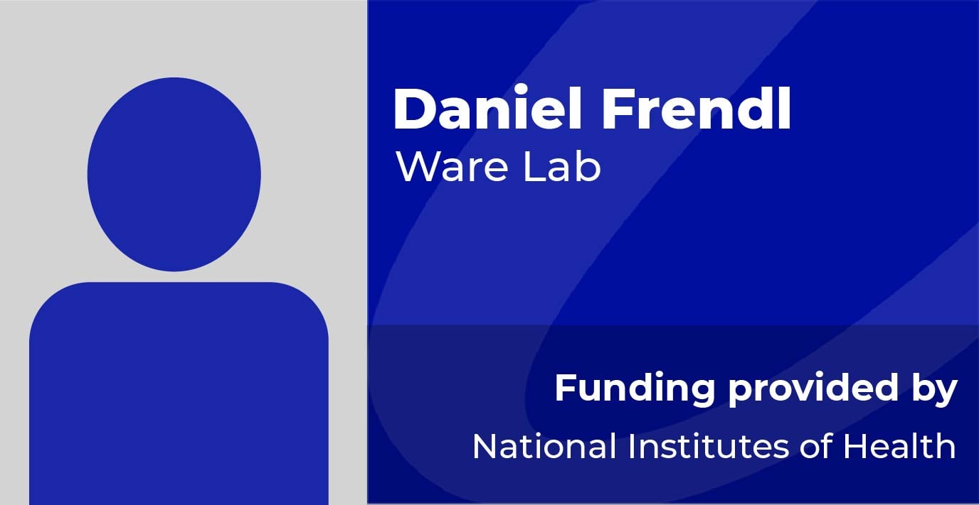 Daniel Frendl, Ware Research Group, Funded by NIH
