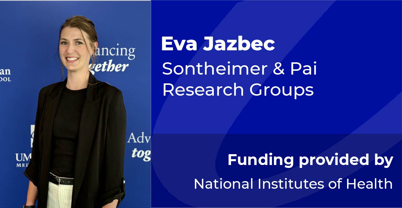Title graphic with the text “Eva Jazbec,” “Sontheimer & Pai Research Groups,” and “Funding provided by National Institutes of Health” on a blue background.