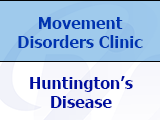 Huntington's Disease Movement Disorders Clinic