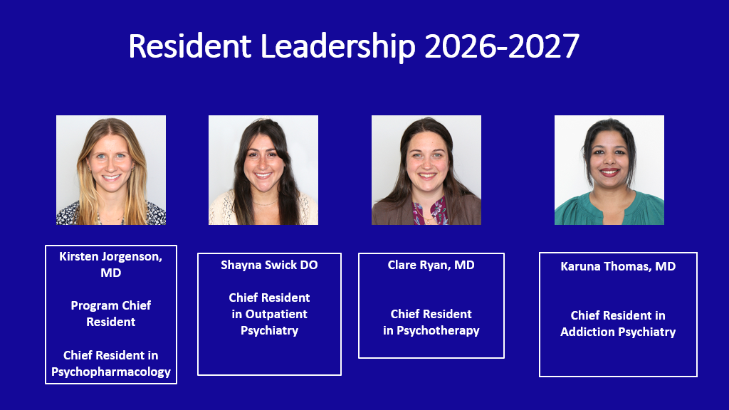 Residency leadership, left to right, Kristen Jorgenson, MD, Program Chief; Shayna Swick, DO, Chief Resident in Outpatient Psychiatry; Claire Ryan, MD, Chief Resident in Psychotherapy; Karuna Thomas, MD, Chief Resident in Addiction Psychiatry.