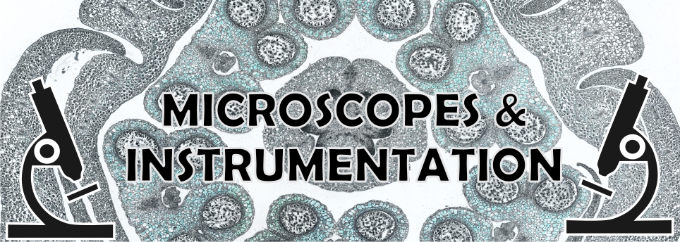 Microscopes and Instrumentation