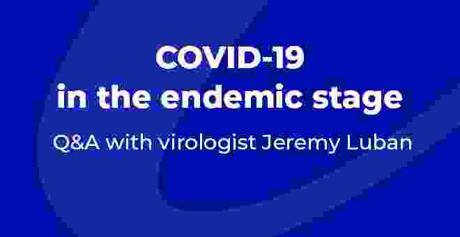 Is COVID-19 reaching the endemic stage? UMass Chan virologist Jeremy Luban weighs in