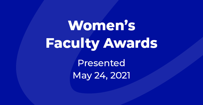 Women’s Faculty Awards recognize outstanding achievement across the career spectrum